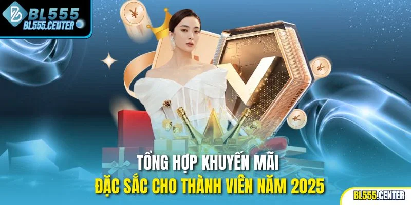 Tổng hợp khuyến mãi đặc sắc cho thành viên năm 2025